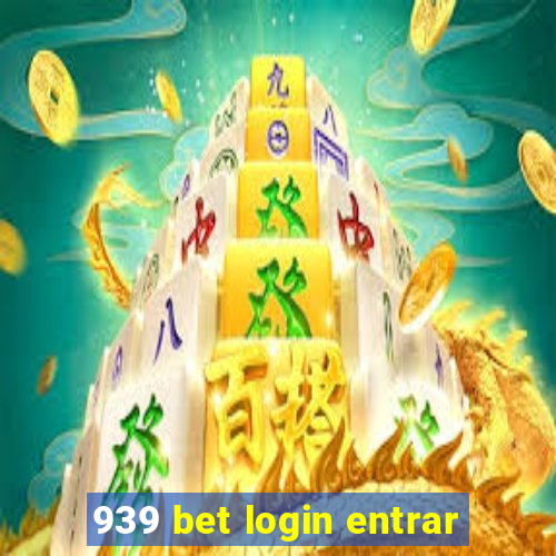 939 bet login entrar